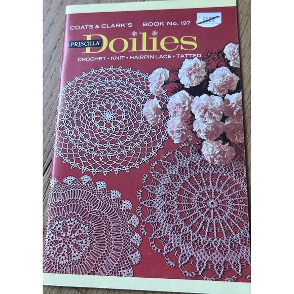 Coats & Clark's Book No 197 Priscilla Doilies Crochet Knit Hairpin Lace Tatted - Picture 1 of 8